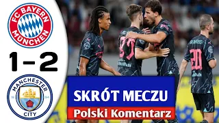 Bayern Monachium vs Manchester City (1-2) Skrót Meczu / 🇵🇱Komentarz (Mecz Towarzyski 2023)