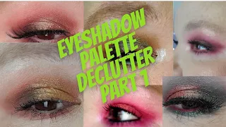 Eyeshadow Palette Declutter part 1