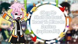 Obey Me! (Shall we date?) react to M!mc as Zenitsu⚡||KnY😈⚔️🗡×ObeyMe😈🐏||Replace AU