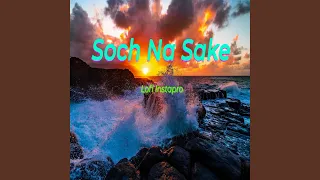 Soch Na Sake (Slowed and Reverbed)