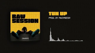 Jahmmi - Tun Up (prod. by Kreeza) + LYRICS