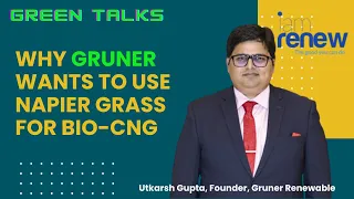 Napier Grass A Boon For Bio-CNG Plants: Utkarsh Gupta, Founder, Gruner Renewable