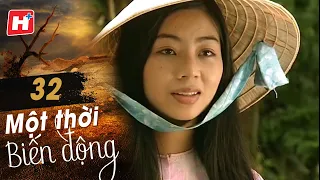 Một Thời Biến Động - Tập 32 | Miền Đất Phúc | HTV Phim Tình Cảm Việt Nam