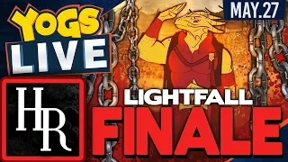 High Rollers D&D: Lightfall Campaign Finale! - 27th May 2018