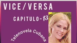 🌌 "VICEVERSA" CAP 13 (NOVELA CUBANA)