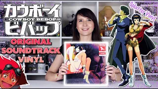 Cowboy Bebop - Original Series Soundtrack Vinyl ~ Unboxing Review