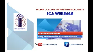 ICA Webinar: Practical solutions during difficult scenarios in anaesthetic conduct