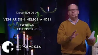Vem är Den helige Ande predikan: Erik Bryskhe