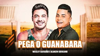 PEGA O GUANABARA E VEM - ALANZIM COREANO & WESLEY SAFADÃO