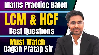 🔴 LCM & HCF | Maths Practice Batch | New and Updated Questions By Gagan Pratap Sir FOR SSC CGL, CHSL