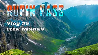 Rupin Pass Trek | Vlog 05 | Crossing Snow Bridge to reach Upper Waterfalls