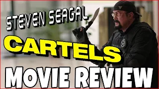 Cartels (2017) - Steven Seagal - Comedic Movie Review