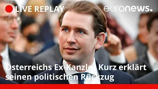 Das erklärt Österreichs Kanzler Kurz zu seinem Rückzug aus der Politik