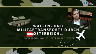 Waffen- und Militärtransporte durch Österreich, doch Regierung ist lieber im Reisefieber!