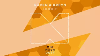 Raven & Kreyn - Honey (Out Now!)