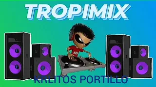 TROPIMIX - KRLITOS PORTILLO