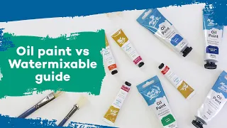 Oil paint vs watermixable paint guide