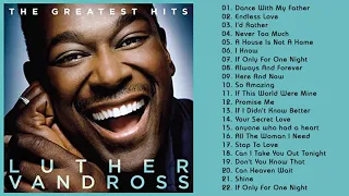 LutherVandross Greatest Hits Full Album Best Songs Of LutherVandross 2020 Greatest Hits