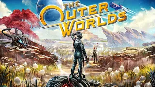 The Outer Worlds [Прохождение] - Осваиваемся на Монархе - довольно недружелюбной планете! #4
