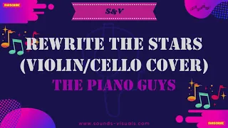 The Piano Guys - Rewrite the Stars (Violin/Cello Cover)