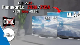 KEIN Sony-OLED! | MLA+ & 144 Hz bei Panasonic! | Alle Infos zu Panasonic Z93A & Z95A! | CES 2024