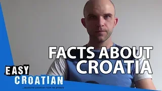 Easy Croatian Special 1 - Facts about Croatia