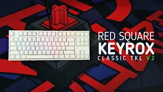 Red Square Keyrox Classic TKL V2. Что нового?