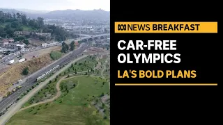 Los Angeles's bold plans for a car-free 2028 Olympic Games | ABC News