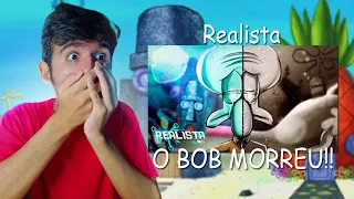 (MATARO O BOB?) REACT - Querido Bob - Lula Molusco (Bob Esponja) | Realista