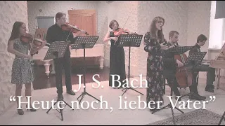 Lieschen's aria "Heute noch" from Kaffeekantate, J.S.Bach