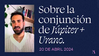 Sobre la conjunción Júpiter y Urano 👁️💫 Un viaje al futuro