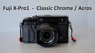 Fuji X-Pro1 Film Simulations - Classic Chrome & Acros