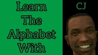 Learn the alphabet with CJ