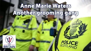 Another grooming gang - how many will we tolerate? // Anne Marie Waters // For Britain