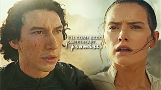 Ben & Rey | I'll come back sweetheart. I promise.