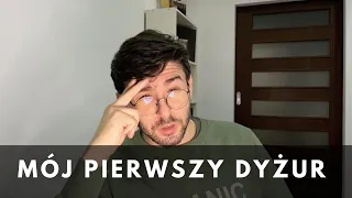 Mój pierwszy dyżur!