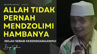 EP. 007 | INILAH SEBEB KESENGSARANMU...! #buyasyakur #tasawuf #ilmuhakikat