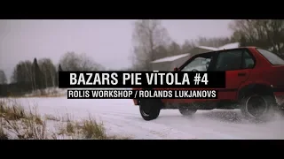 BAZARS PIE VĪTOLA #4 -  ROLIS WORKSHOP AKA Rolands Lukjanovs