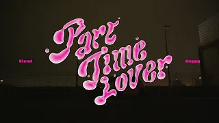 E1and - Part Time Lover Ft.Yappy (Official Music Video)