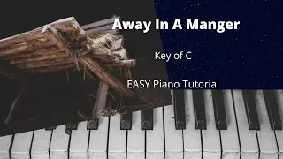 Away In A Manger (Key of C)//EASY Piano Tutorial