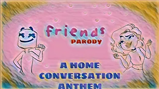 Marshmallow & Anne-Marie - FRIENDS PARODY