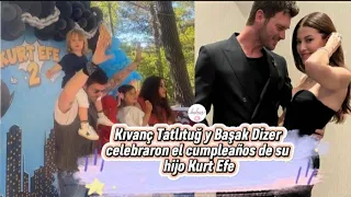 Kivanc Tatlitug y Basak Diser celebraron el cumpleaños de su hijo Kurt Efe #kivanctatlitug #kivanc