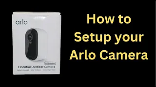Arlo Essential Outdoor Camera (2nd Generation) - Part 2: Setup