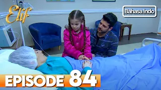 Elif Episode 84 | Indonesian Dubbed