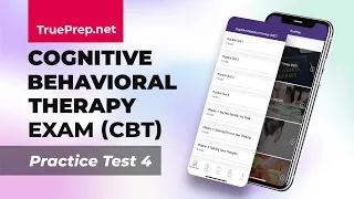 CBT Cognitive Behavioral Therapy Practice Test #4 | TruePrep