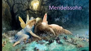 Felix Mendelssohn. Music to Shakespeare's comedy "A Midsummer Night's Dream"