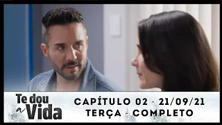 Te Dou a Vida - Capítulo 2 (21/09/21) Terça | Completo | Dublado