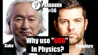 Why use "GOD" in physics? - Michio Kaku challenged on The God Equation