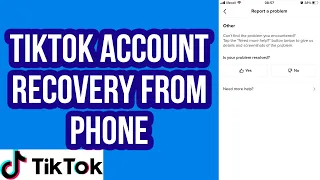 Recover TikTok Account without Email or Phone Number | TikTok Account Recovery From Phone