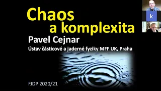 Pavel Cejnar - Chaos a komplexita (MFF-FJDP 27.5.2021)